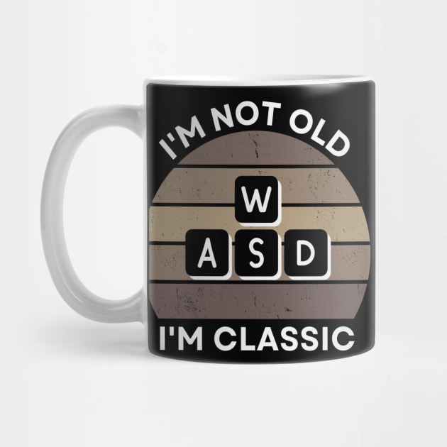 I'm not old, I'm Classic | WASD | Retro Hardware | Vintage Sunset | Sepia | '80s '90s Video Gaming by octoplatypusclothing@gmail.com